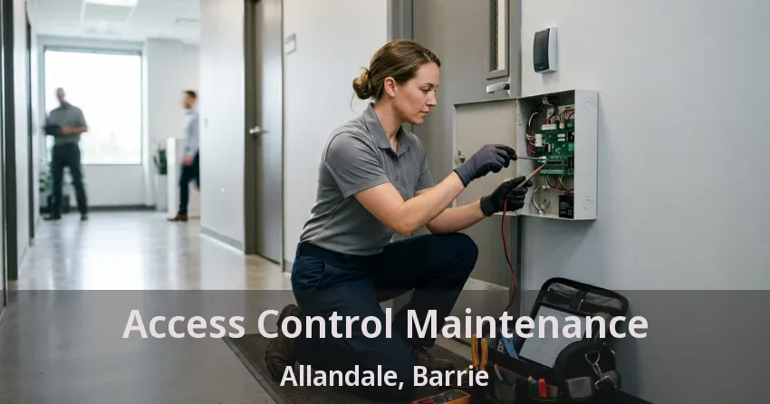 Access Control Maintenance Allandale, Barrie - ON