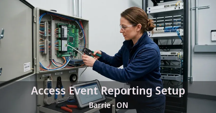 Access Event Reporting Setup Barrie - ON