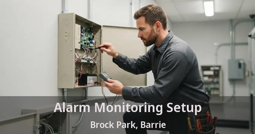 Alarm Monitoring Setup Brock Park, Barrie - ON