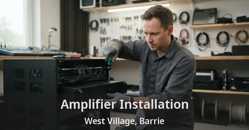 Amplifier Installation West Village, Barrie - ON