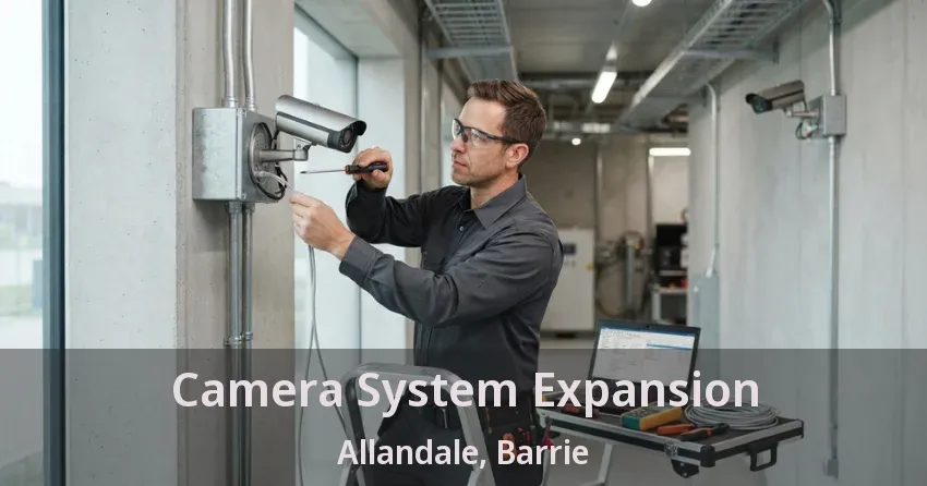 Camera System Expansion Allandale, Barrie - ON