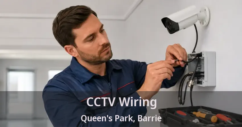 CCTV Wiring Queen's Park, Barrie - ON