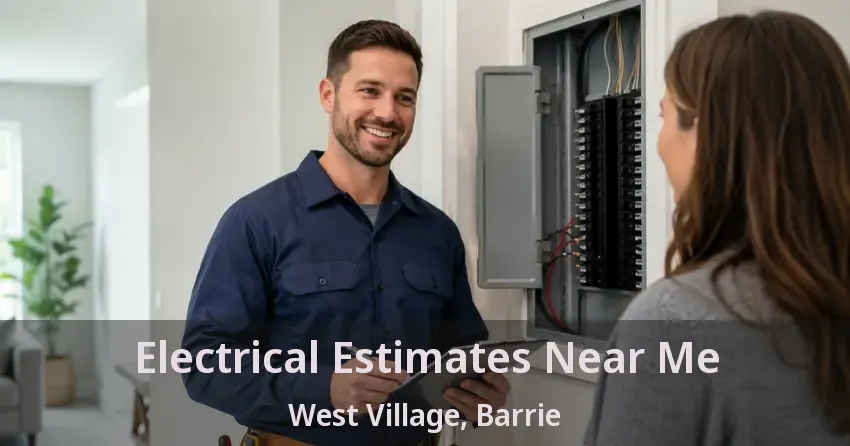 Electrical Estimates Near Me West Village, Barrie - ON