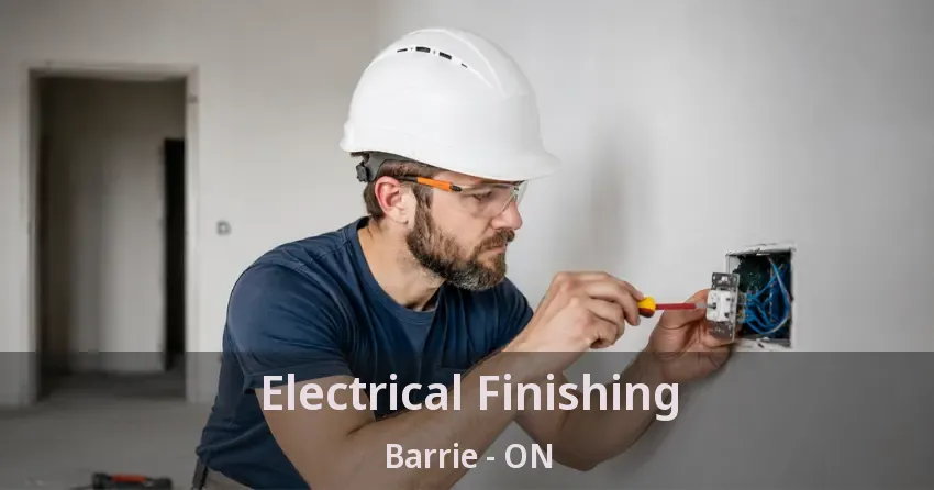 Electrical Finishing Barrie - ON