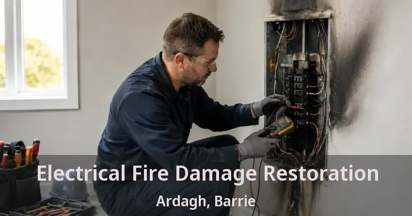 Electrical Fire Damage Restoration Ardagh, Barrie - ON