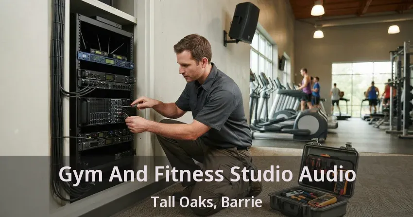 Gym And Fitness Studio Audio Tall Oaks, Barrie - ON