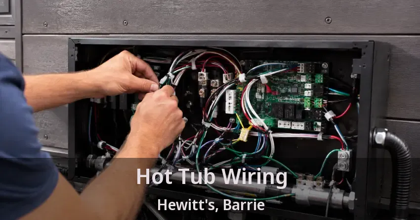 Hot Tub Wiring Hewitt's, Barrie - ON