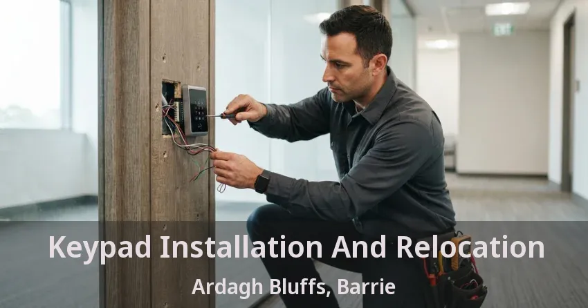 Keypad Installation And Relocation Ardagh Bluffs, Barrie - ON