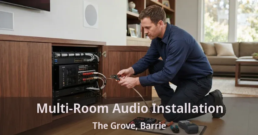 Multi-Room Audio Installation The Grove, Barrie - ON
