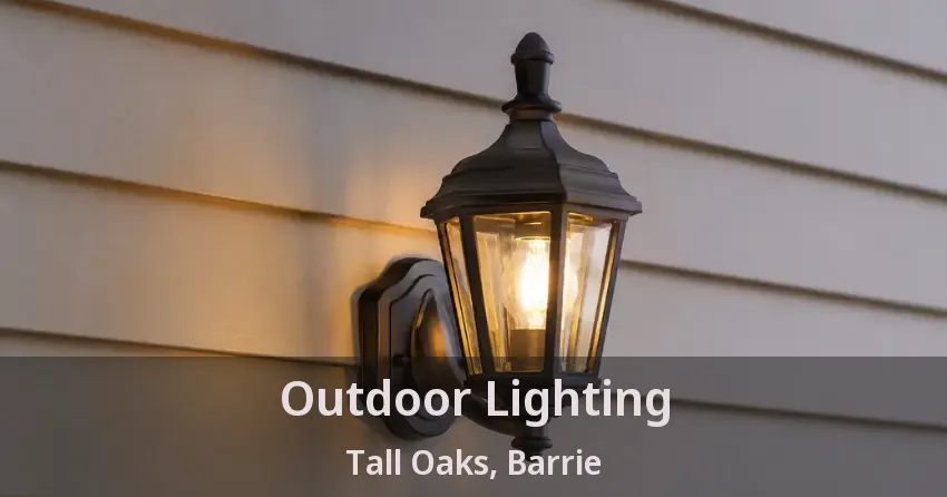 Outdoor Lighting Tall Oaks, Barrie - ON