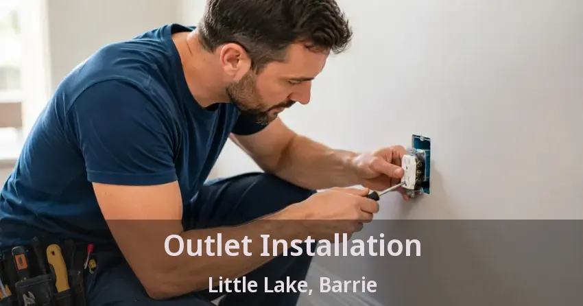 Outlet Installation Little Lake, Barrie - ON