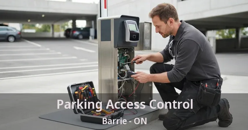 Parking Access Control Barrie - ON