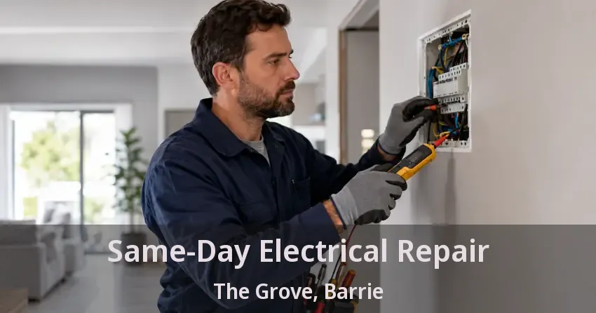 Same-Day Electrical Repair The Grove, Barrie - ON