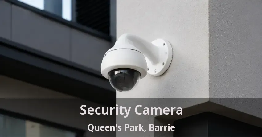 Security Camera Queen's Park, Barrie - ON