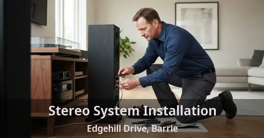 Stereo System Installation Edgehill Drive, Barrie - ON