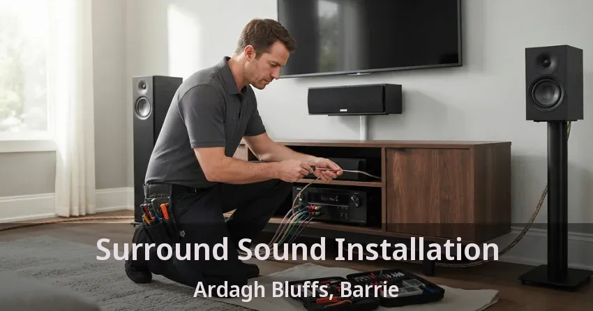 Surround Sound Installation Ardagh Bluffs, Barrie - ON