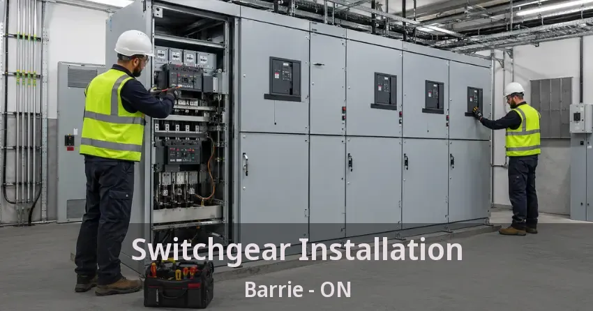 Switchgear Installation Barrie - ON