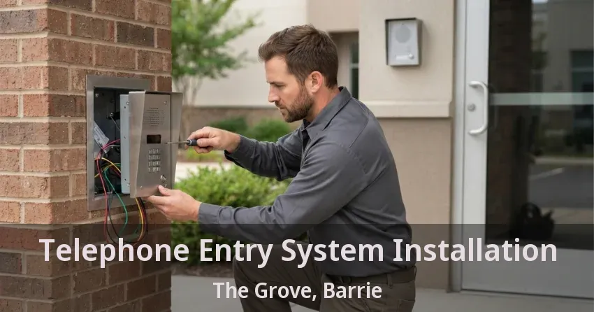 Telephone Entry System Installation The Grove, Barrie - ON